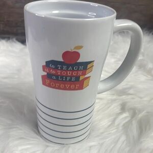 Teachers Cup “To Teach Is To Touch A Life Forever”